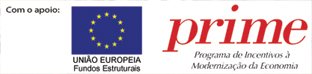 Com o apoio: UNIÃO EUROPEIA - Fundos Estruturais / PRIME - Programa de Incentivos à Modernização da Economia